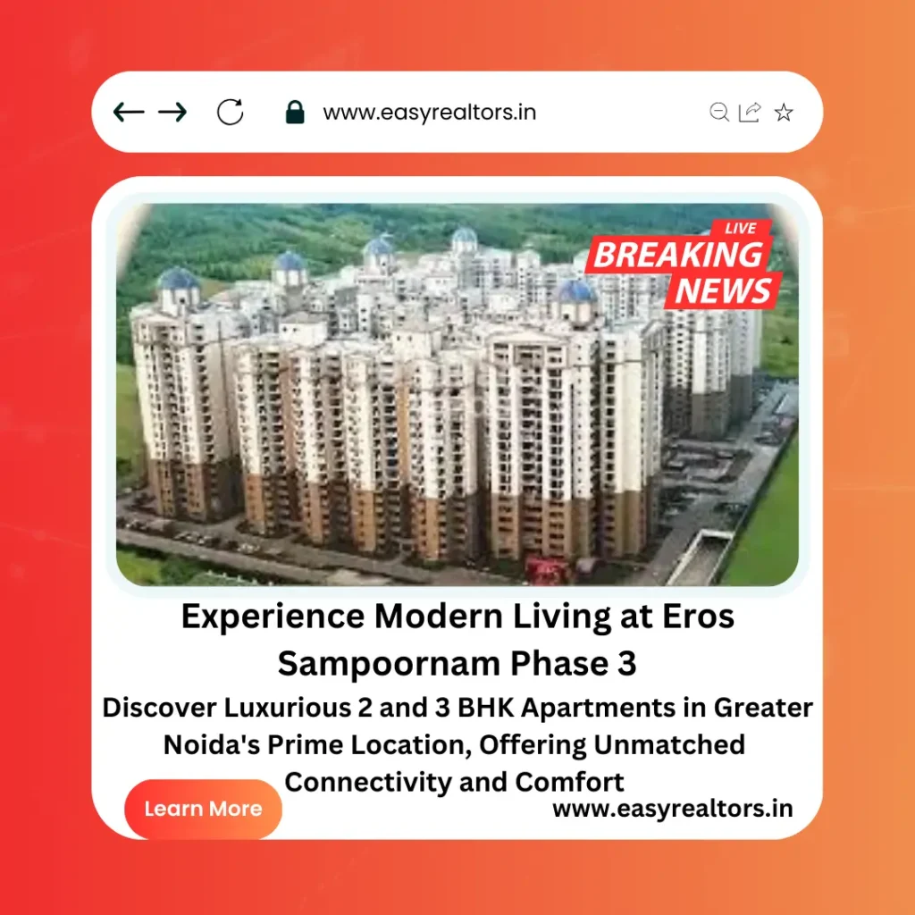 Unveiling Eros Sampoornam 3: Prime Location & Luxury