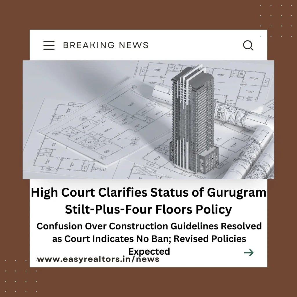 Gurugram Stilt-Plus-Four Floors Policy: Latest Court Update