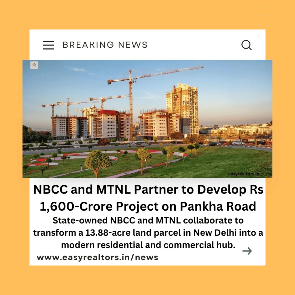 NBCC and MTNL to Develop Rs 1,600-Crore Project on Pankha Road