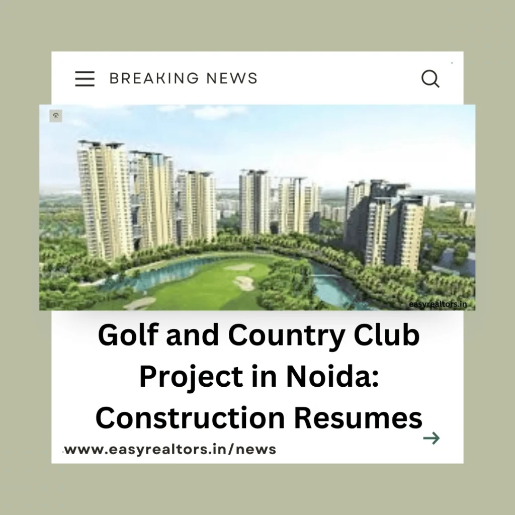 Unitech Resumes Golf and Country Club Project in Noida