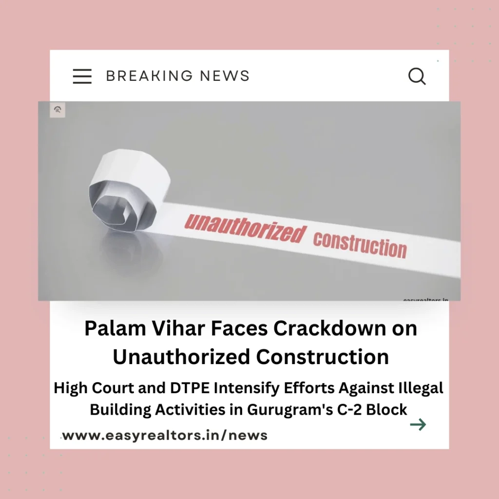 Crackdown on Unauthorized Construction in Palam Vihar