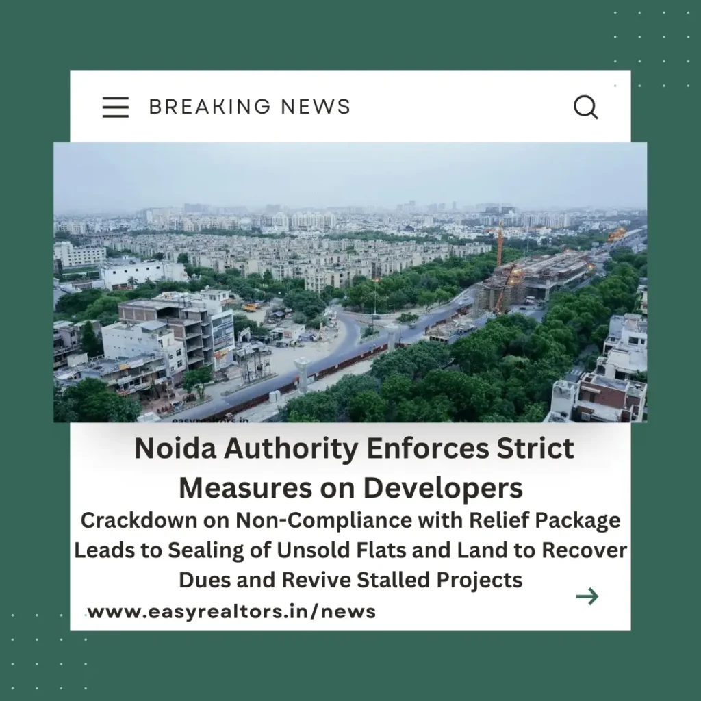 Noida Targets Developers for Relief Package Non-Compliance