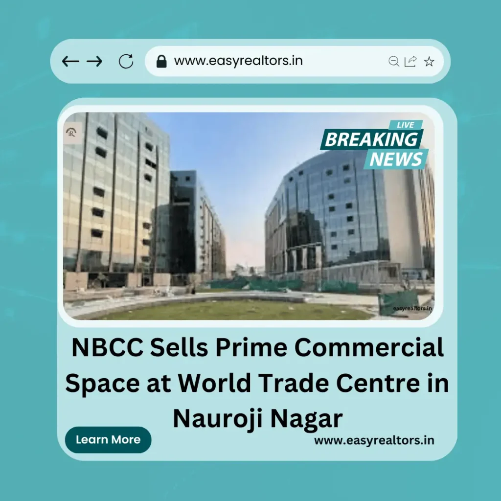 World Trade Centre in Nauroji Nagar Space Sold by NBCC