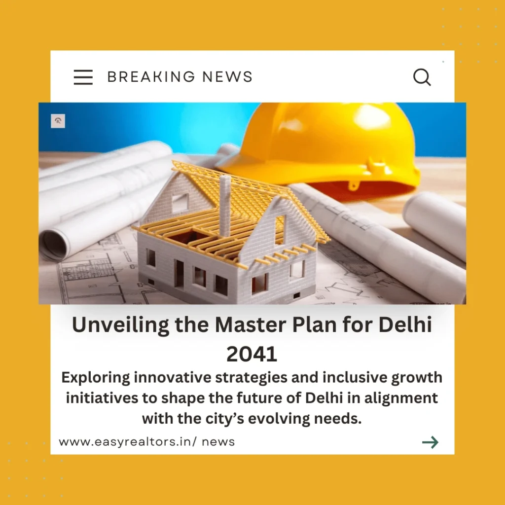 Master Plan for Delhi 2041: A Vision for Sustainable Growth