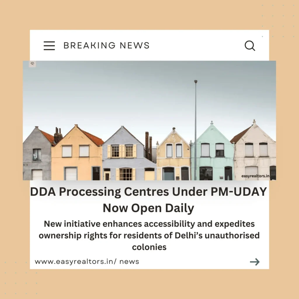 Great News: PM-UDAY DDA Processing Centres Open Daily