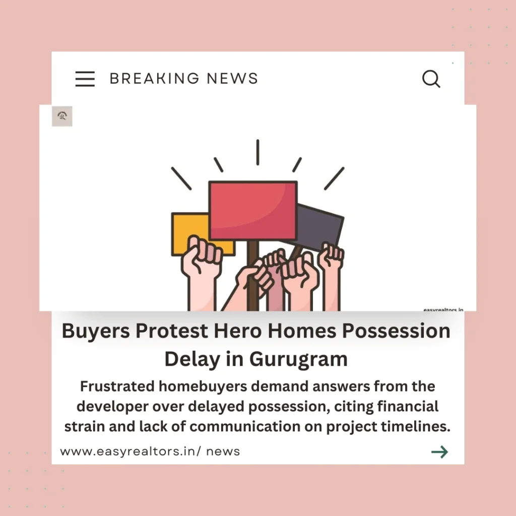 buyers Protest Over Hero Homes Possession Delay in Gurugram