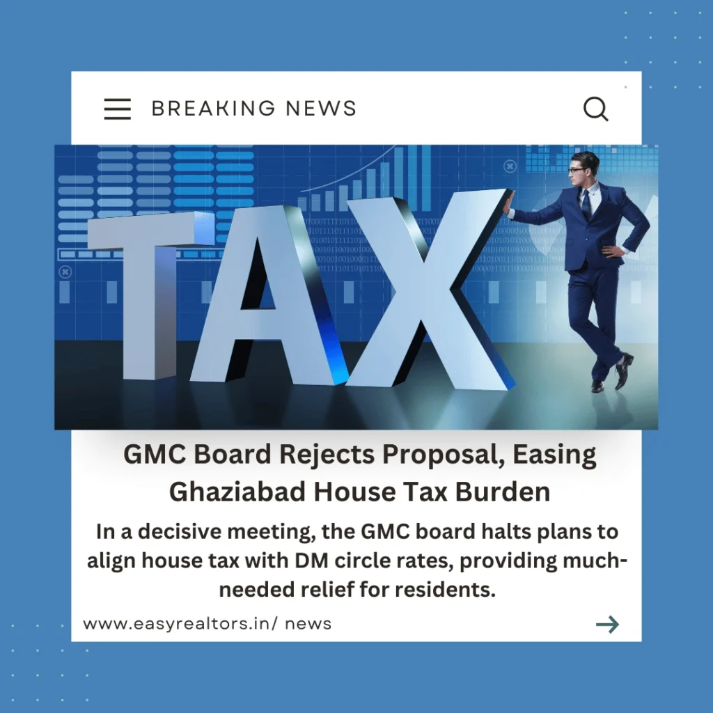 Ghaziabad House Tax: GMC Board Rejects Proposal