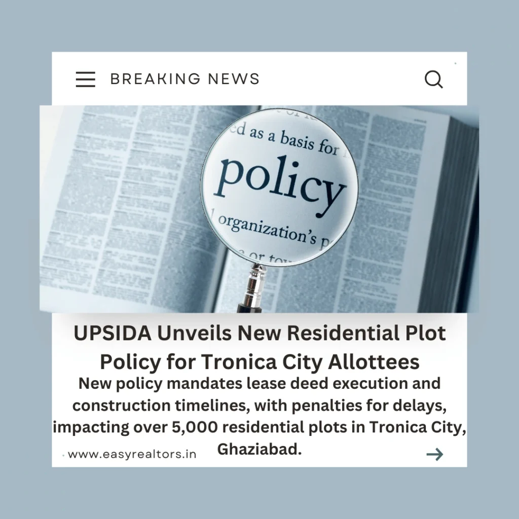 UPSIDA's Residential Plot Policy for Tronica City Allottees