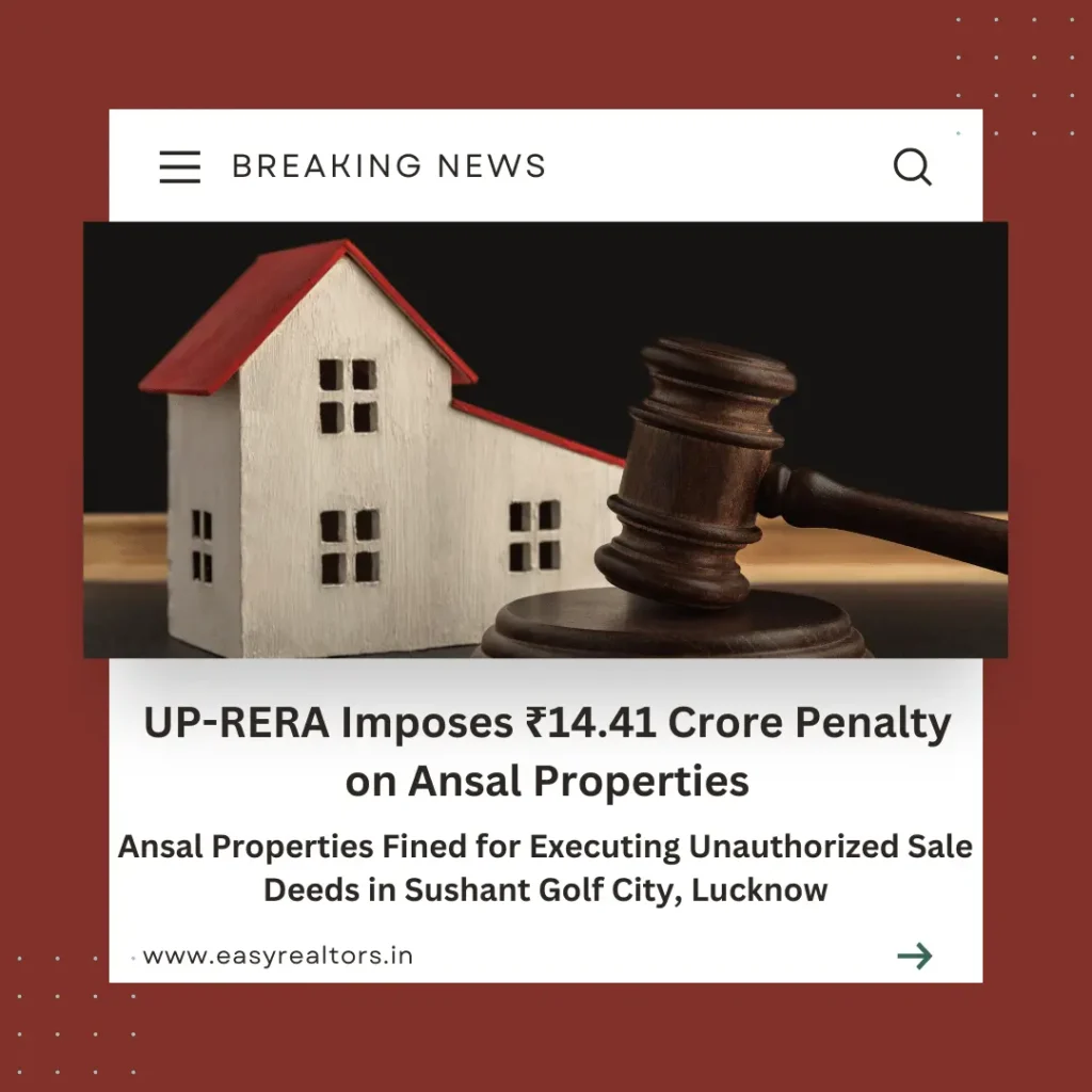 UP-RERA Fines Ansal Properties ₹14.41 Cr for Violations