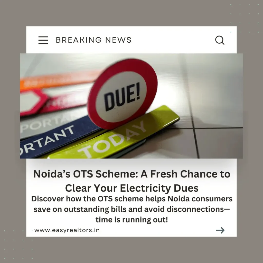 Clear Your Dues: Noida’s OTS Scheme Explained for 2025