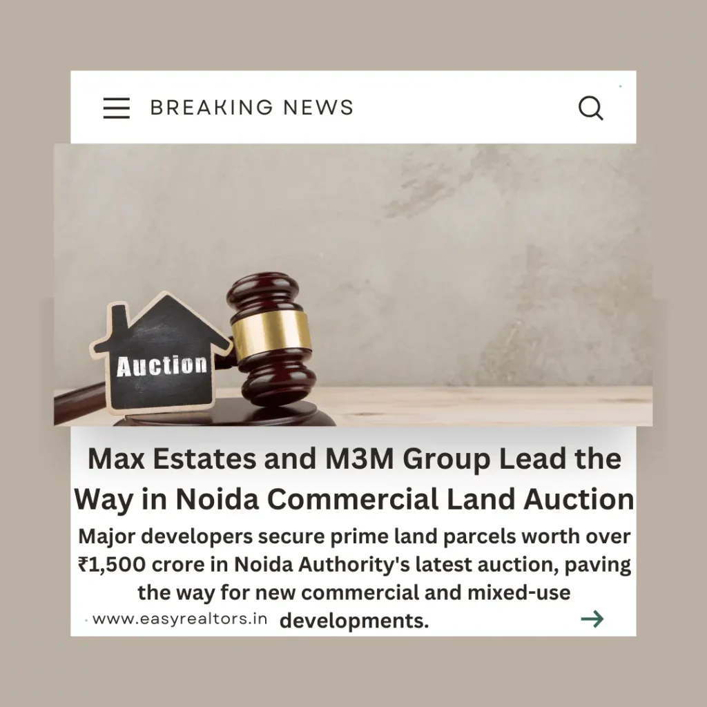 Major Wins at Noida Commercial Land Auction for Max & M3M