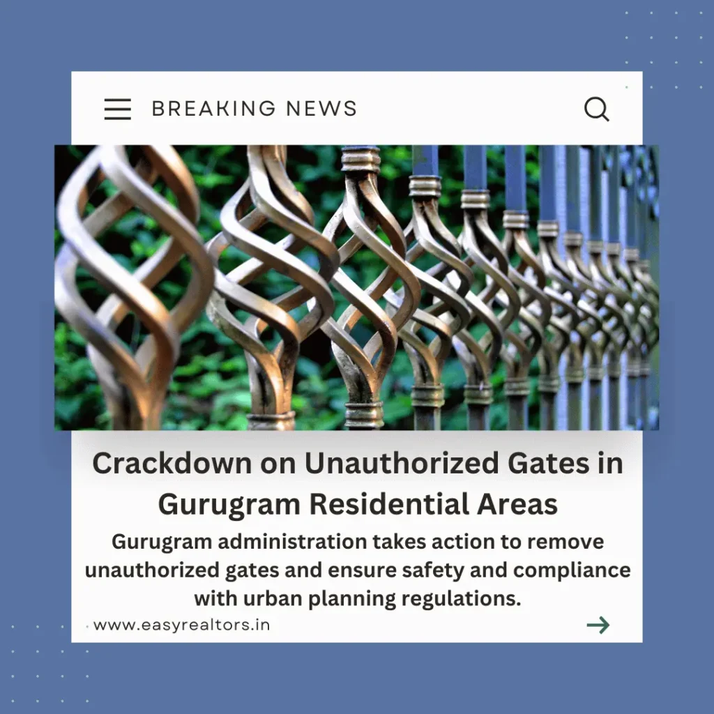 Action Against Unauthorized Gates in Gurugram Colonies